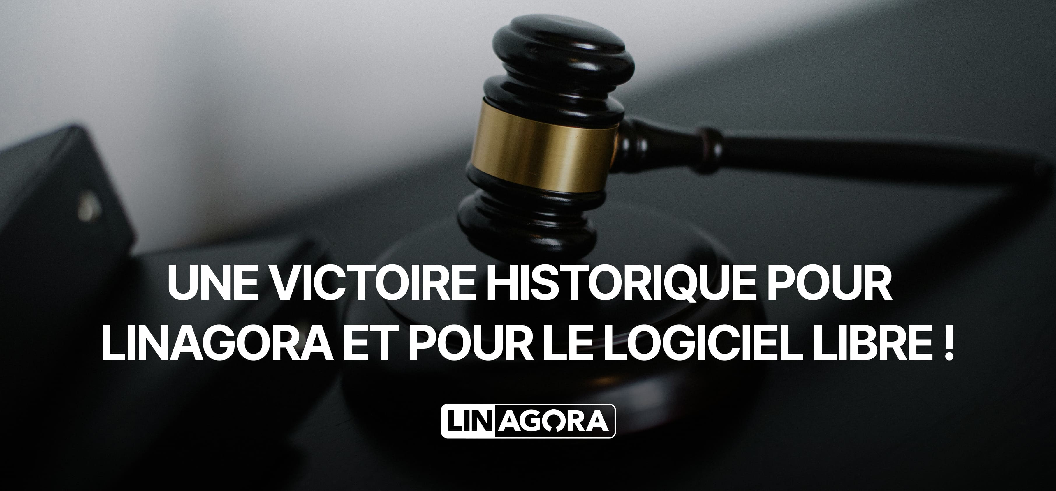 Une victoire historique pour LINAGORA et pour le logiciel libre !